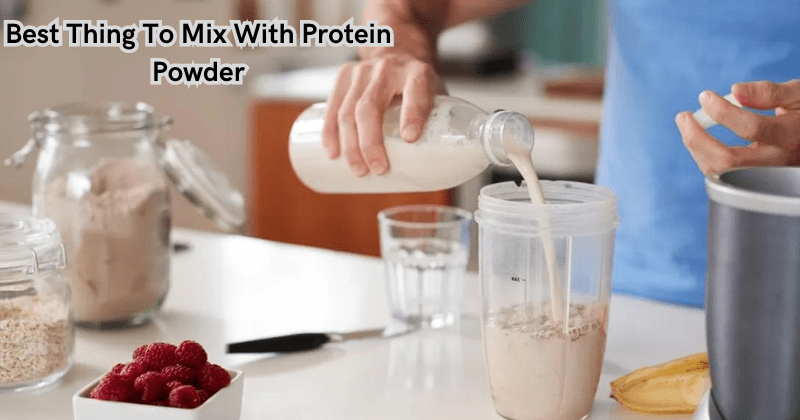 Can Protein Powder Be Mixed With Milk? Benefits and Best Methods