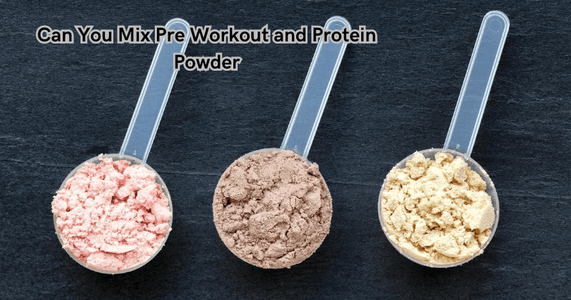 Can You Mix Pre Workout and Protein Powder