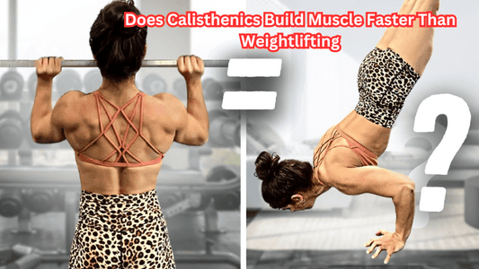 Does Calisthenics Build Muscle Faster Than Weightlifting - Rip Toned