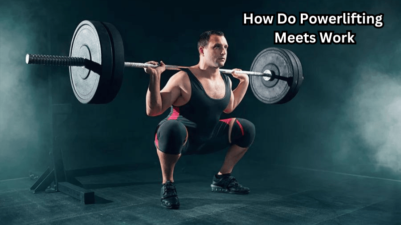 How Do Powerlifting Meets Work? A Complete Beginner’s Guide