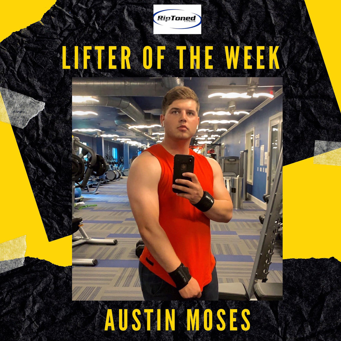 Lifter of the Week -  Austin Moses - Rip Toned