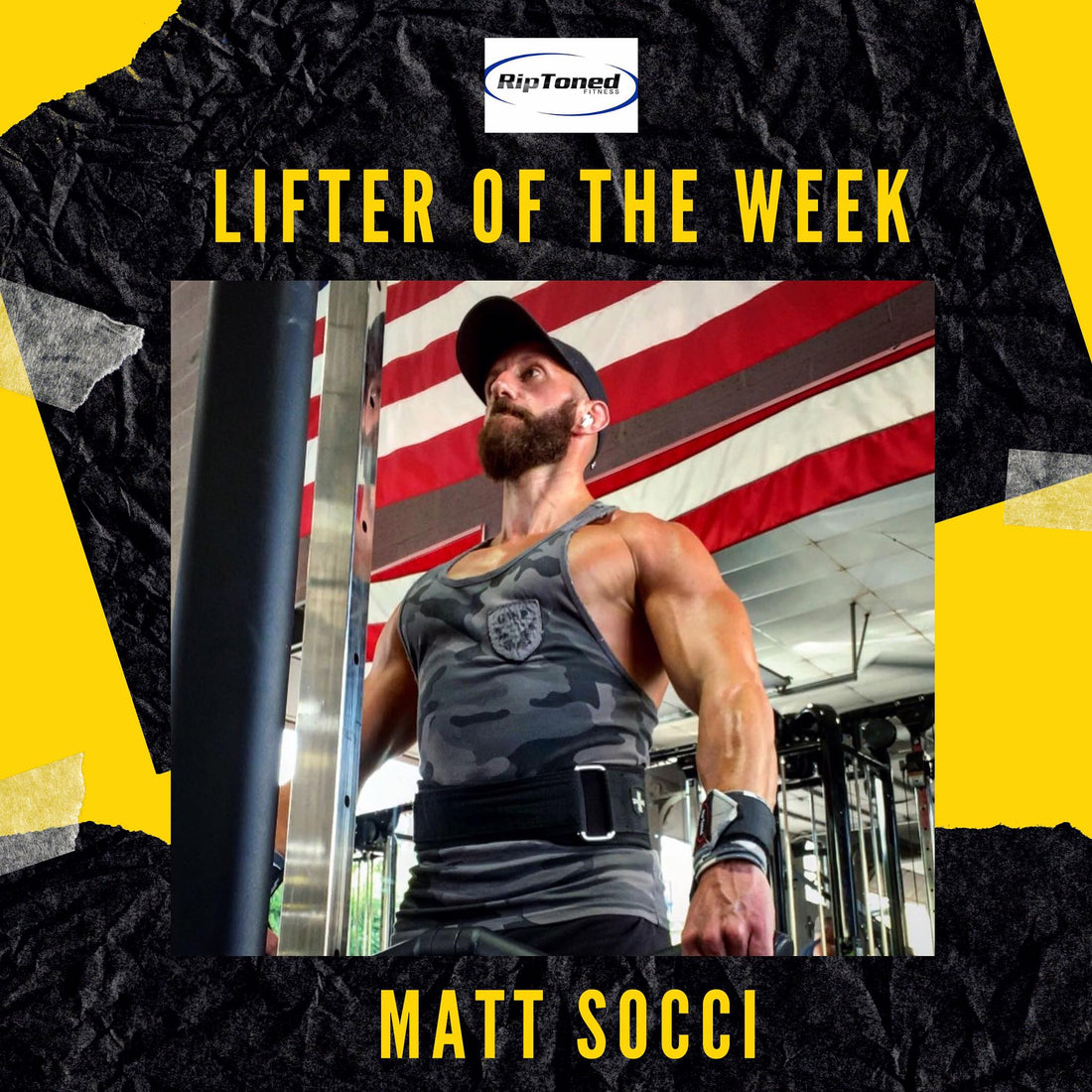 Lifter of the Week - Matt Socci - Rip Toned