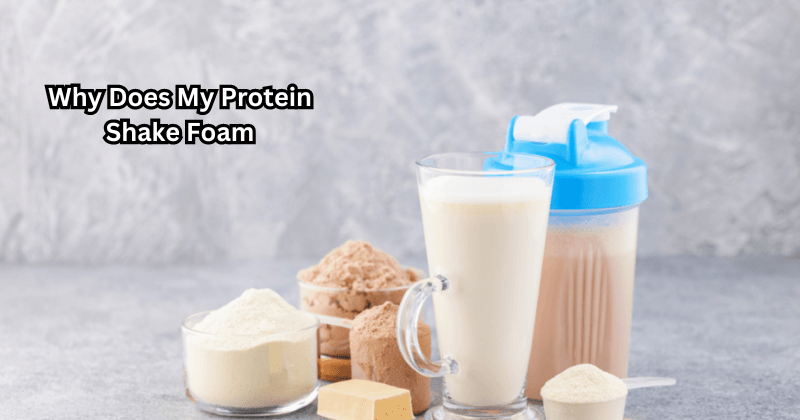 Why Does My Protein Shake Foam - Rip Toned