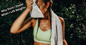 Why Don't I Sweat When I Lift Weights? Understanding the Causes - Rip Toned