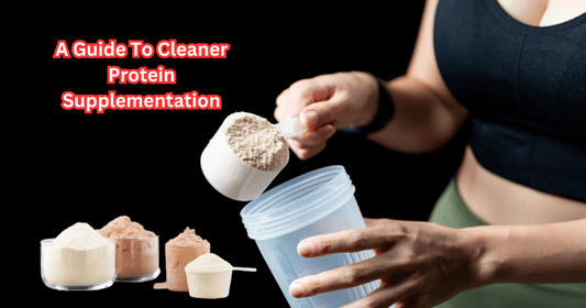 A Guide To Cleaner Protein Supplementation - Rip Toned