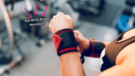 Are Wrist Wraps Necessary