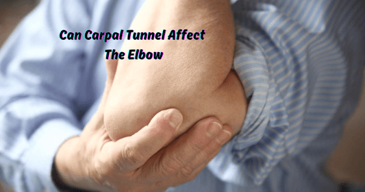 Can Carpal Tunnel Affect The Elbow - Rip Toned
