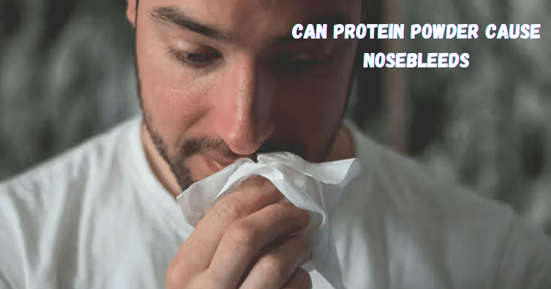 Can Protein Powder Cause Nosebleeds - Rip Toned
