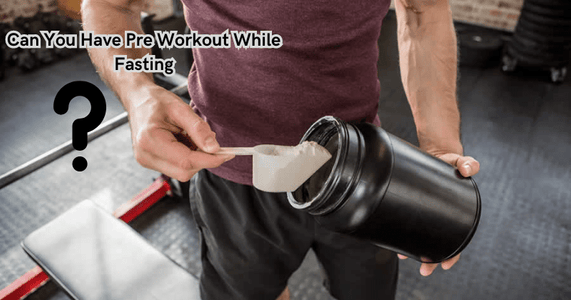 Can You Have Pre Workout While Fasting
