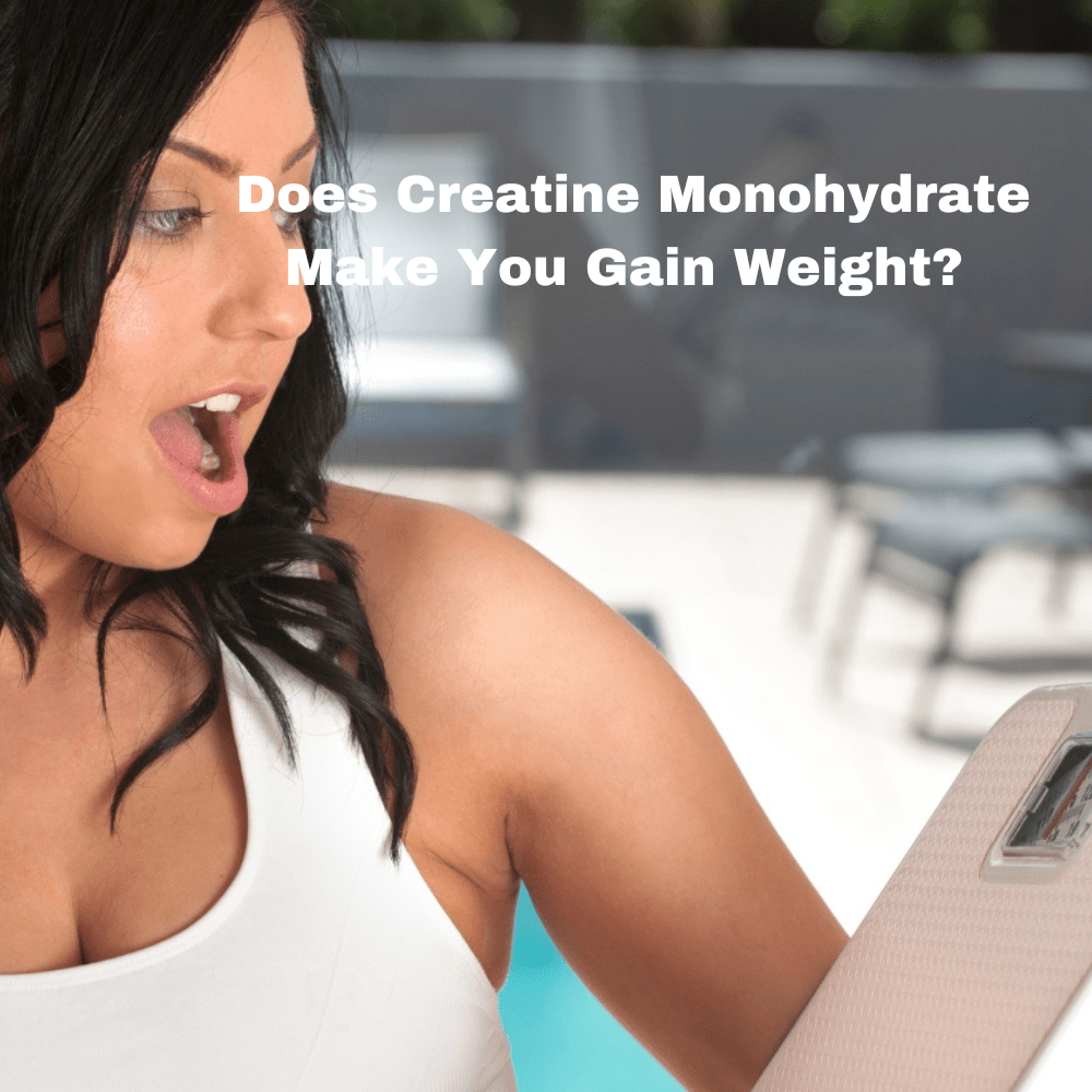 Does Creatine Monohydrate Make You Gain Weight? Examining The Science - Rip Toned