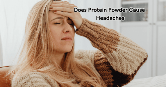 Does Protein Powder Cause Headaches