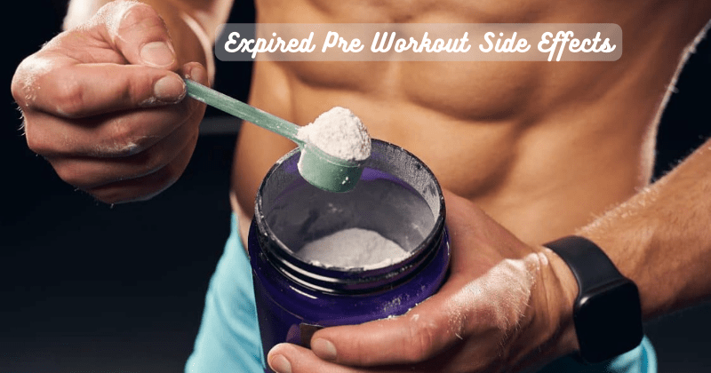 Expired Pre Workout Side Effects - Rip Toned