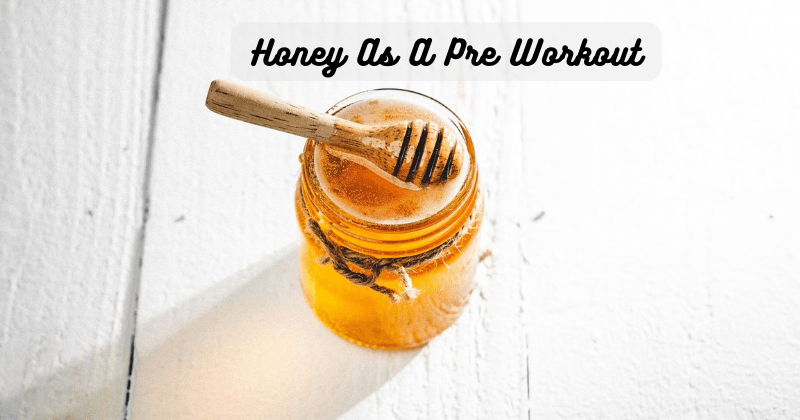 Honey As A Pre Workout - Rip Toned