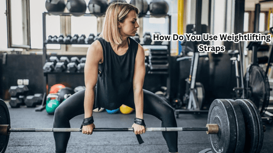 How Do You Use Weightlifting Straps