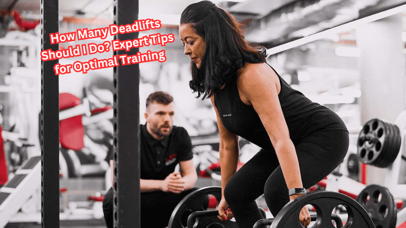 How Many Deadlifts Should I Do? - Rip Toned