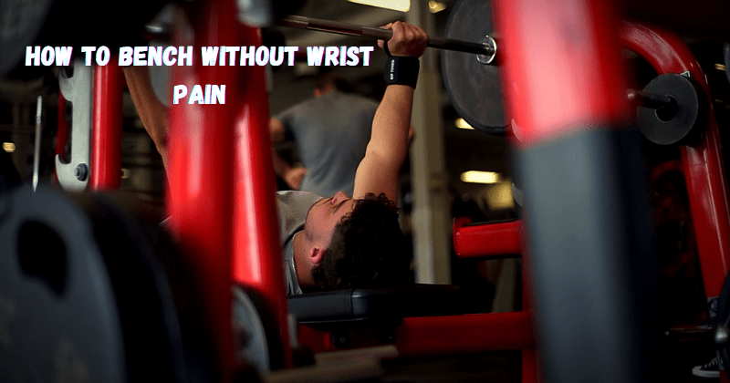 How To Bench Without Wrist Pain - Rip Toned