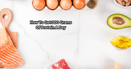 How To Get 300 Grams Of Protein A Day - Rip Toned