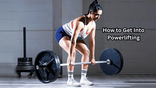 How to Get Into Powerlifting