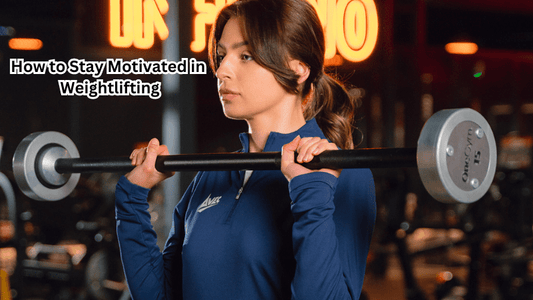 How to Stay Motivated in Weightlifting