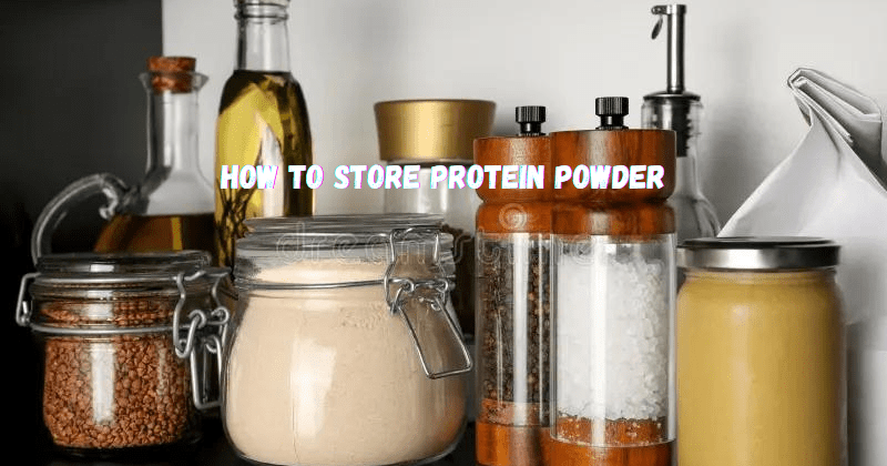 How To Store Protein Powder - Rip Toned