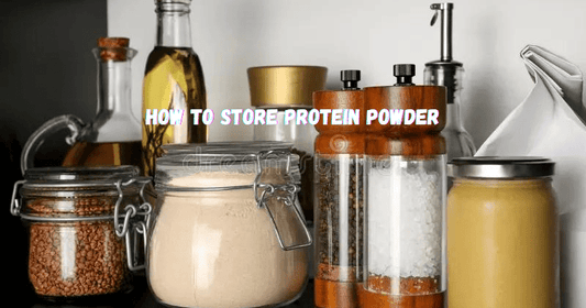 How To Store Protein Powder - Rip Toned