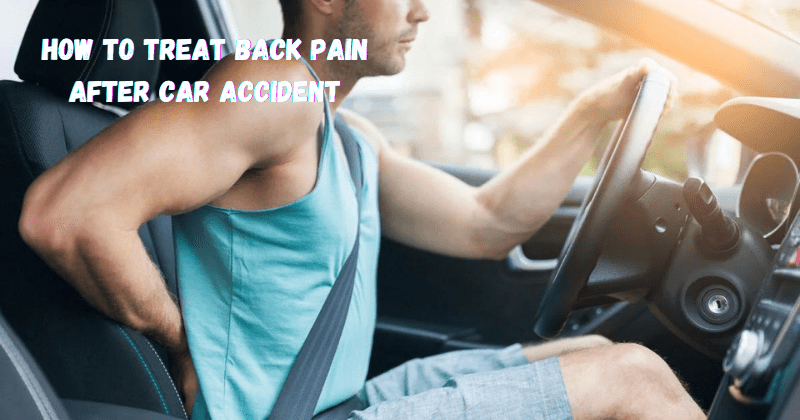How To Treat Back Pain After Car Accident - Rip Toned
