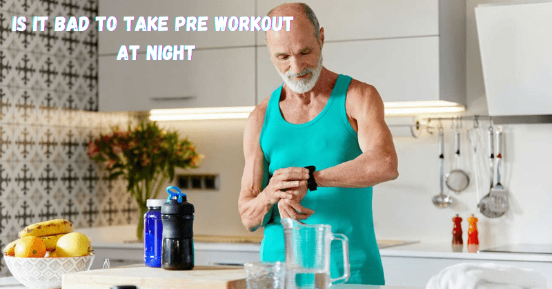 is-it-bad-to-take-pre-workout-at-night-rip-toned