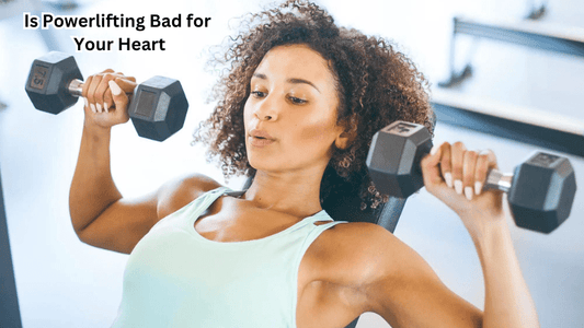 Is Powerlifting Bad for Your Heart