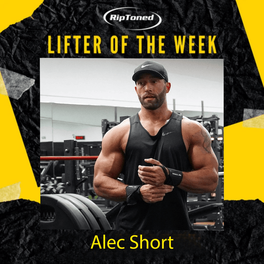Lifter of the Week - Alec Short - Rip Toned