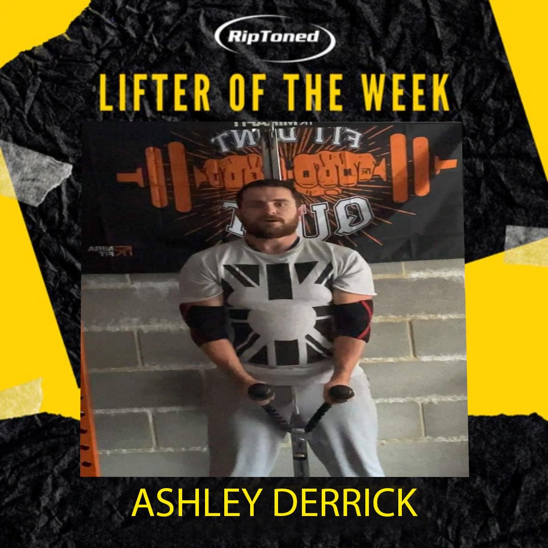 Lifter of the Week - Ashley Derrick - Rip Toned