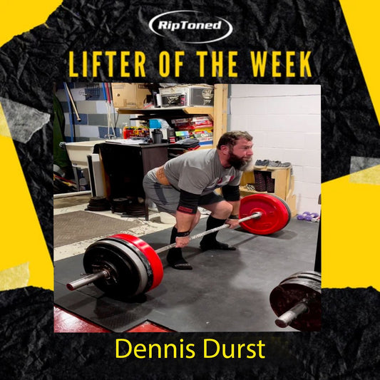 Lifter of the Week - Dennis - Rip Toned