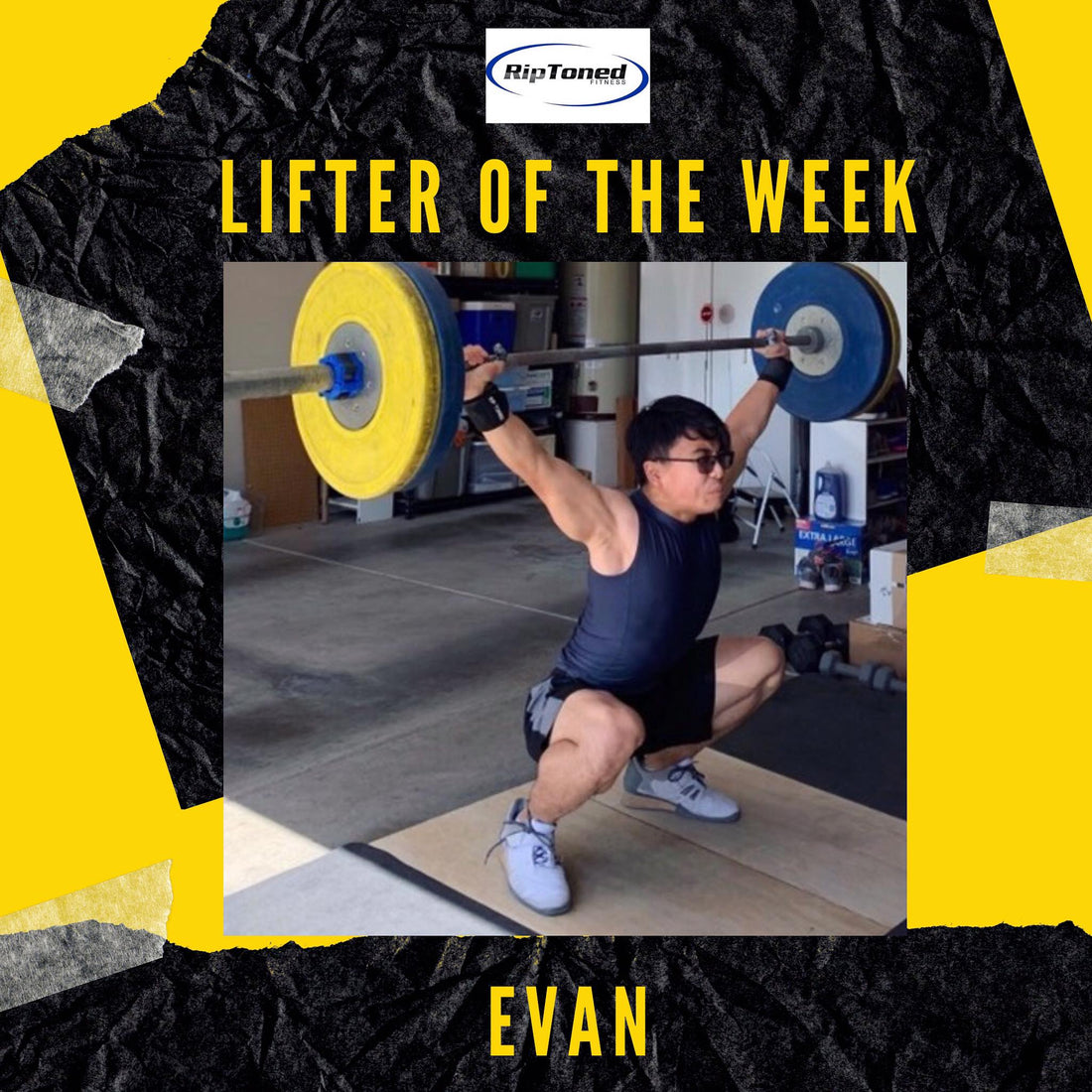 Lifter of the Week - Evan Fukuhara - Rip Toned