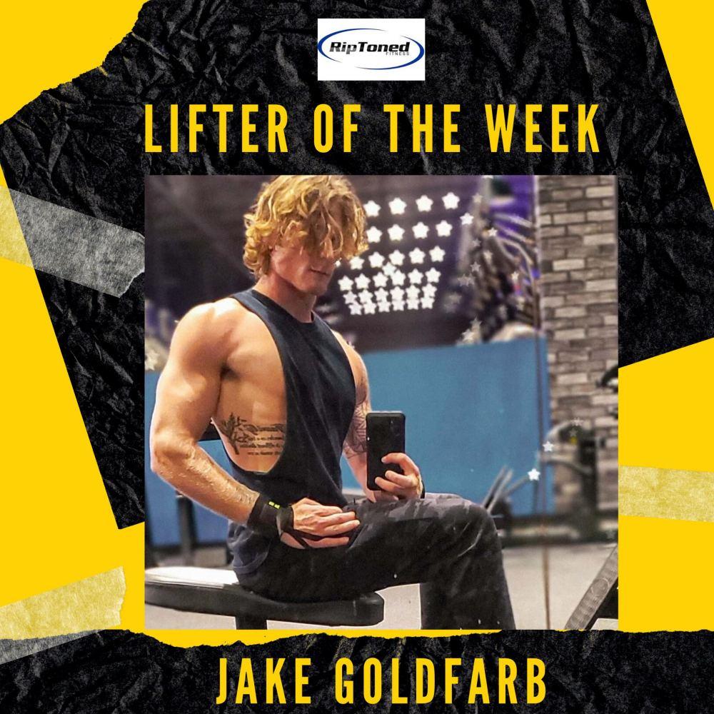 Lifter of the Week - Jake Goldfarb - Rip Toned