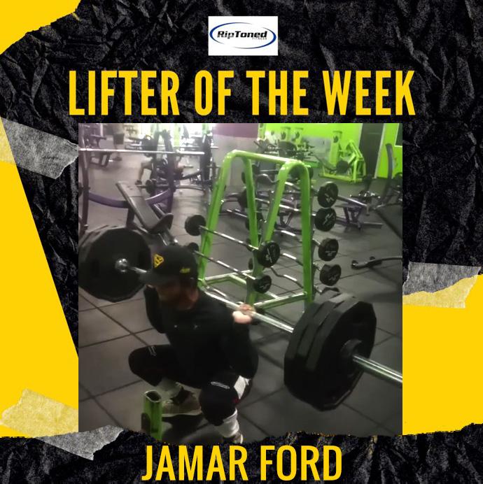 Lifter of the Week - Jamar Ford - Rip Toned
