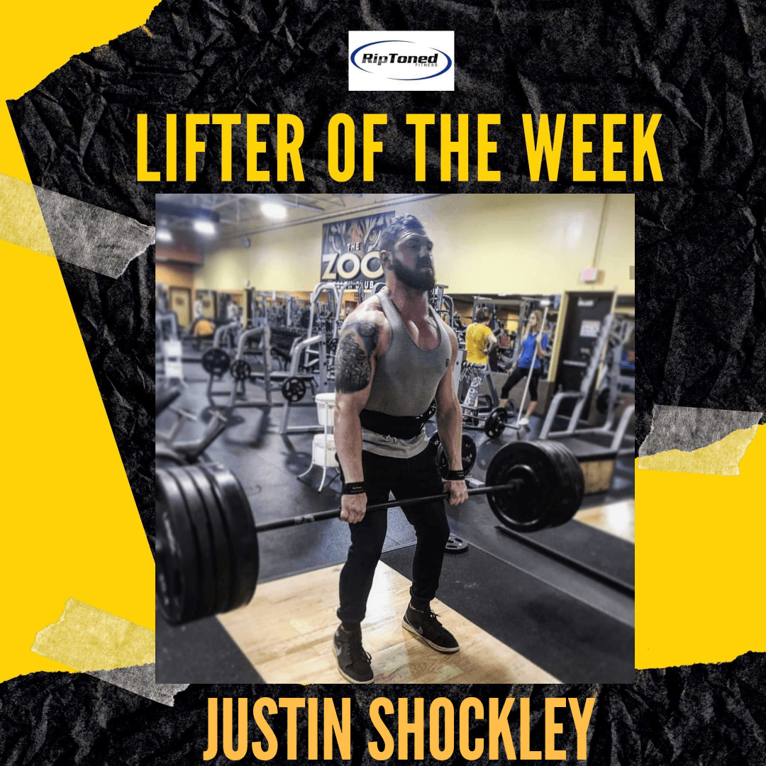 Lifter of the Week - Justin Shockley - Rip Toned