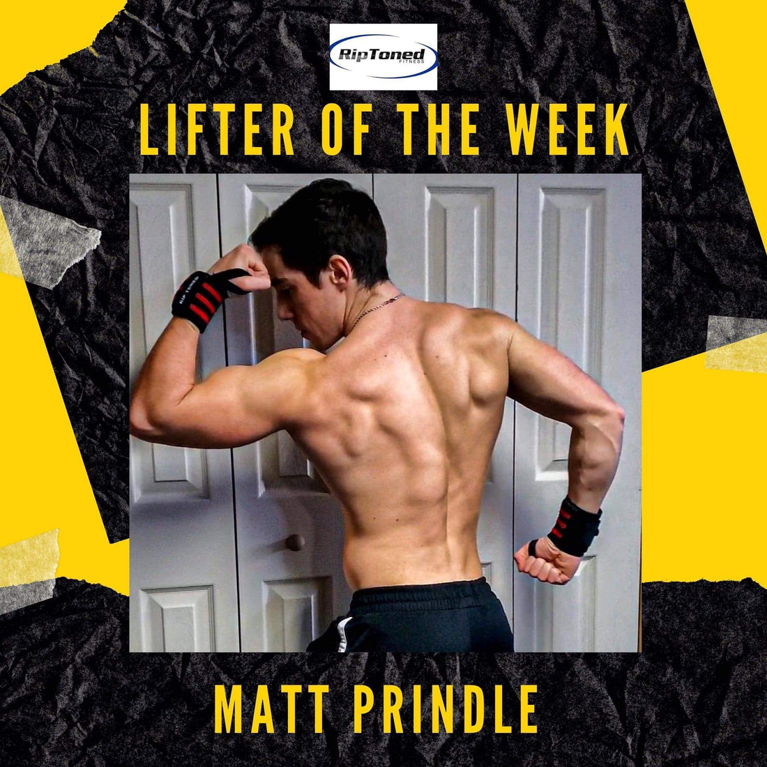 Lifter of the Week - Matt Prindle - Rip Toned