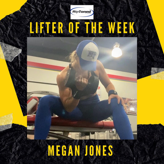 Lifter of the Week - Megan Jones - Rip Toned