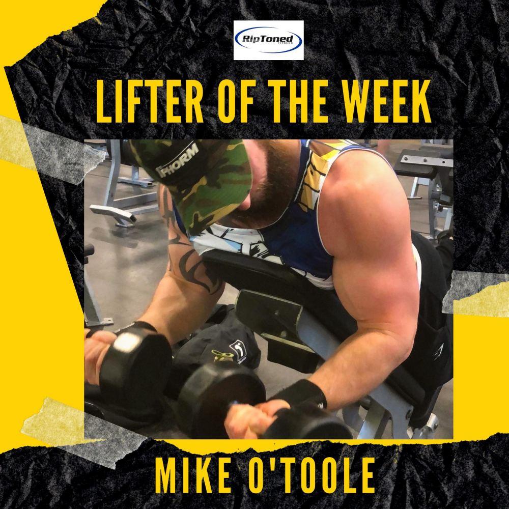 Lifter of the Week - Mike O'Toole - Rip Toned