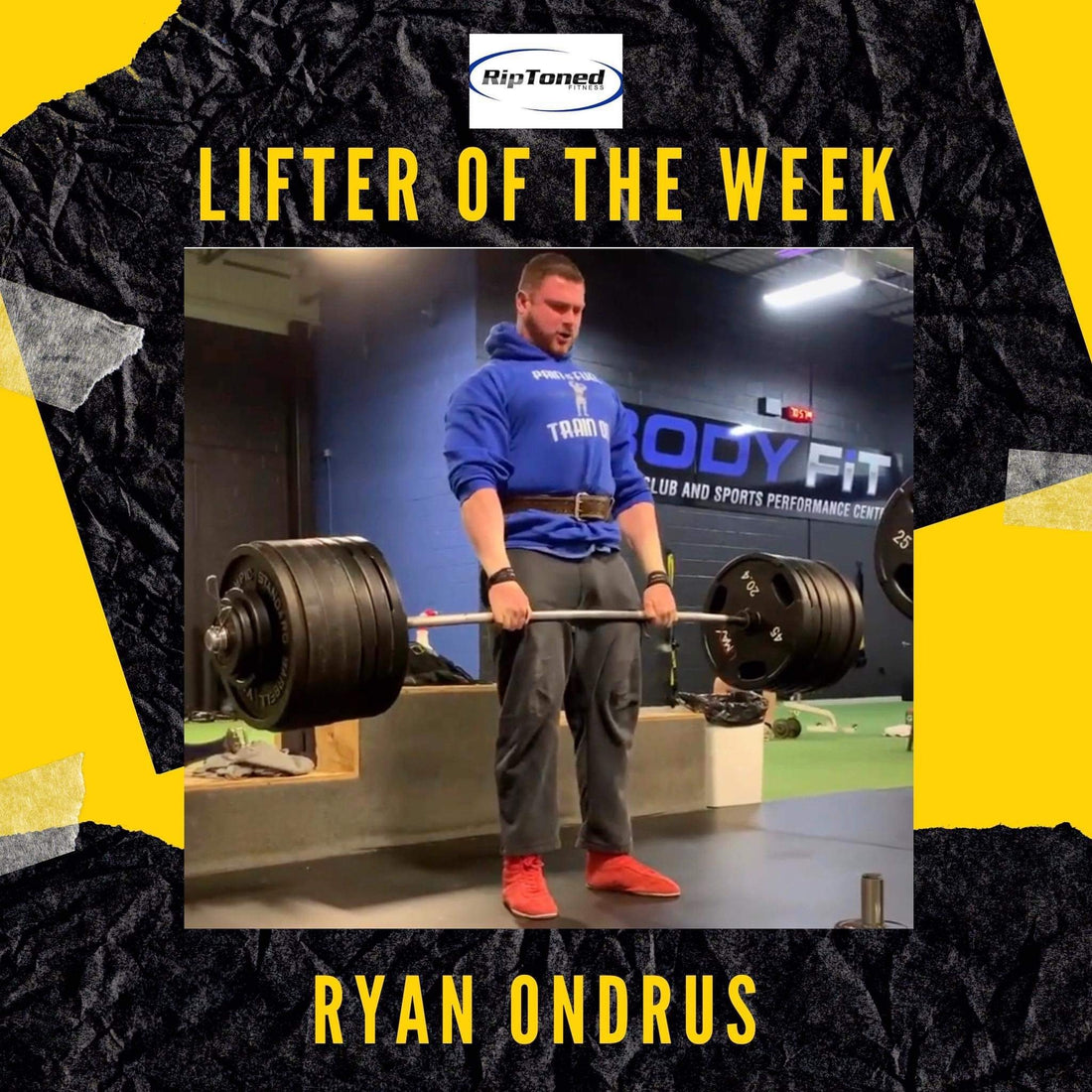 Lifter of the Week - Ryan Ondrus - Rip Toned