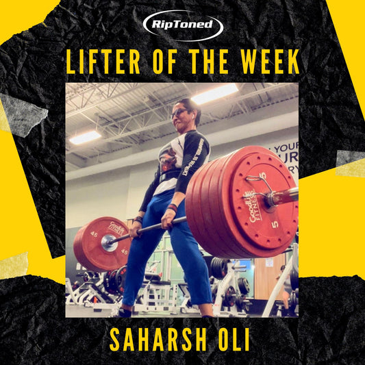 Lifter of the Week - Saharsh Oli - Rip Toned