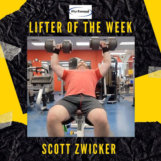 Lifter of the Week - Scott Zwicker - Rip Toned