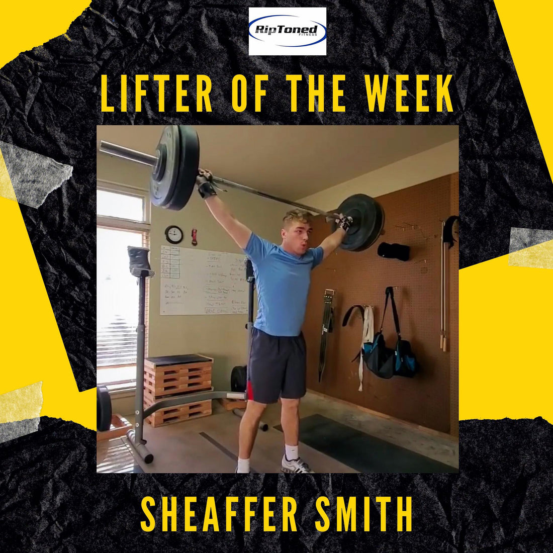 Lifter of the Week -  Sheaffer Smith - Rip Toned