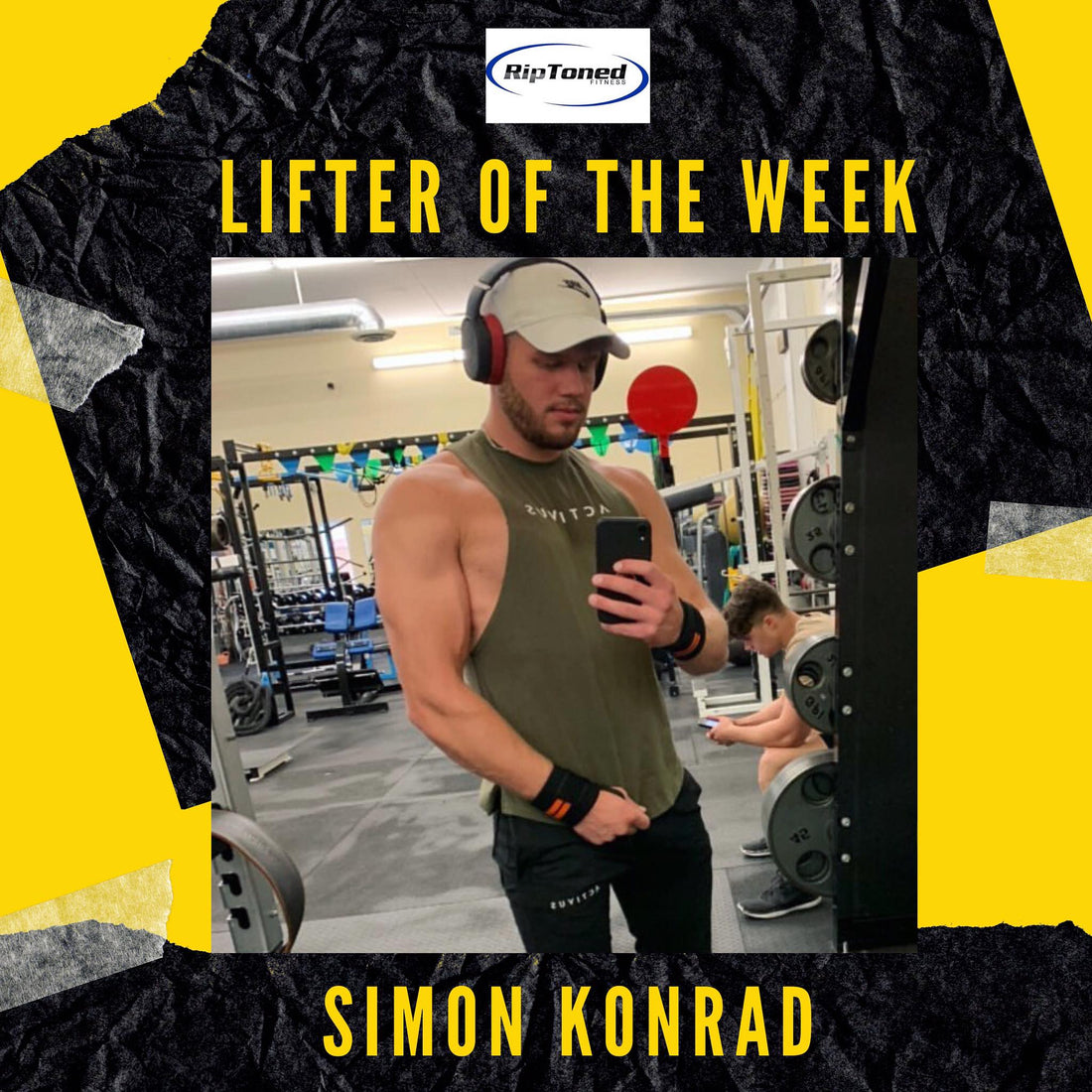 Lifter of the Week - Simon Konrad - Rip Toned