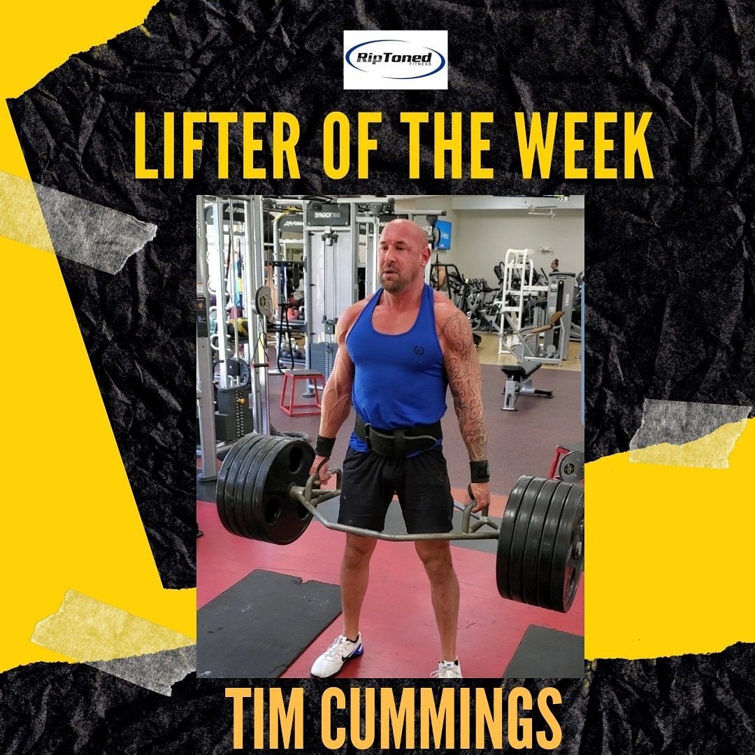 Lifter of the Week - Tim Cummings - Rip Toned