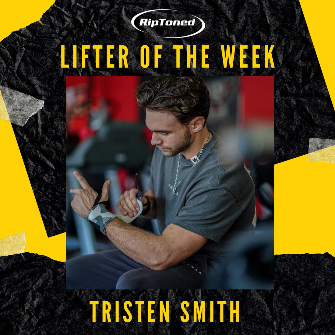 Lifter of the Week - Tristen Smith - Rip Toned