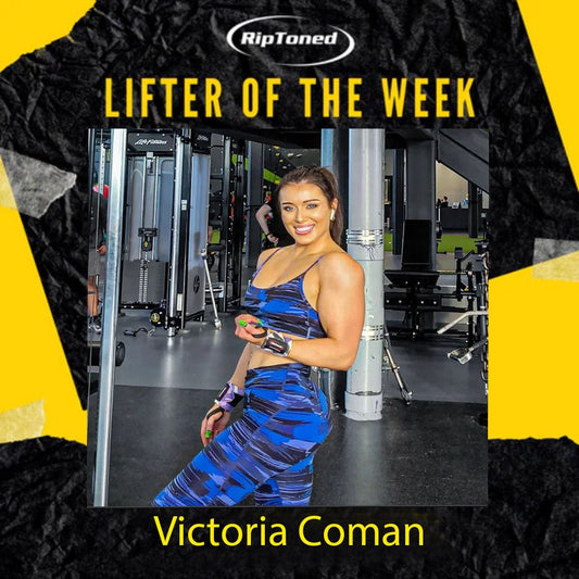 Lifter of the Week - Victoria Coman - Rip Toned