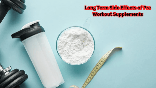 Long Term Side Effects of Pre-Workout Supplements - Rip Toned