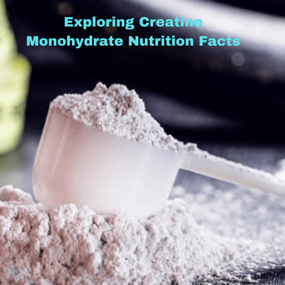 Unveiling The Truth: Exploring Creatine Monohydrate Nutrition Facts - Rip Toned
