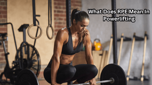 What Does RPE Mean In Powerlifting - Rip Toned