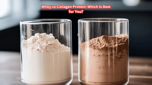 Whey vs Collagen Protein: Which Is Best for You?